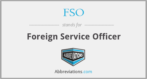 FSO - Foreign Service Officer