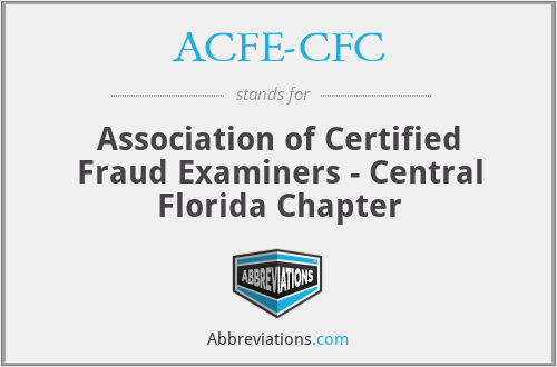 ACFE-CFC - Association of Certified Fraud Examiners - Central Florida Chapter