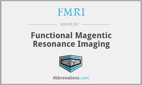 FMRI - Functional Magentic Resonance Imaging