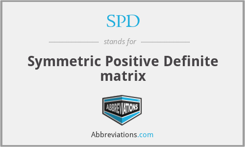 SPD - Symmetric Positive Definite matrix
