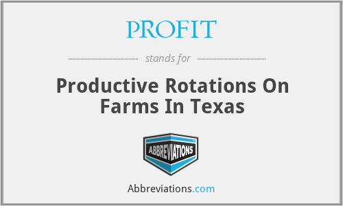 PROFIT - Productive Rotations On Farms In Texas