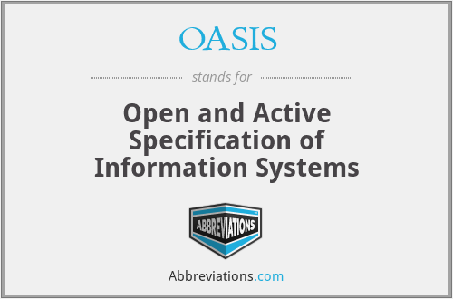 OASIS - Open and Active Specification of Information Systems