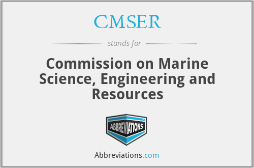 CMSER - Commission on Marine Science, Engineering and Resources