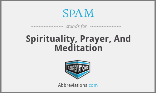 SPAM - Spirituality, Prayer, And Meditation