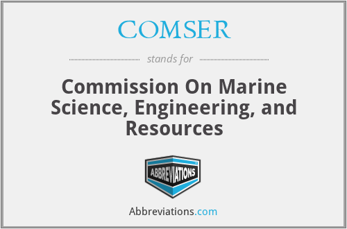 COMSER - Commission On Marine Science, Engineering, and Resources