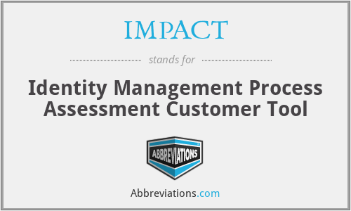 IMPACT - Identity Management Process Assessment Customer Tool