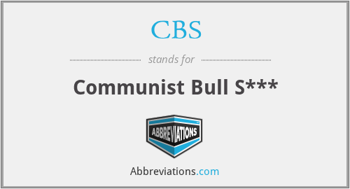 CBS - Communist Bull S***