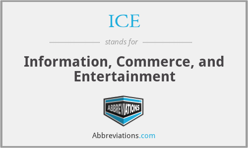 ICE - Information, Commerce, and Entertainment