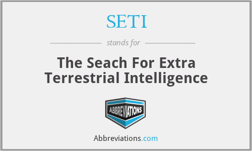 SETI - The Seach For Extra Terrestrial Intelligence