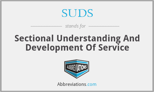 SUDS - Sectional Understanding And Development Of Service