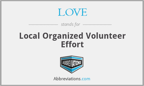 LOVE - Local Organized Volunteer Effort