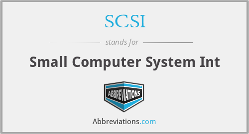 SCSI - Small Computer System Int
