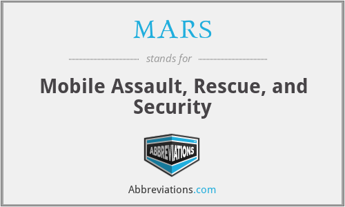 MARS - Mobile Assault, Rescue, and Security