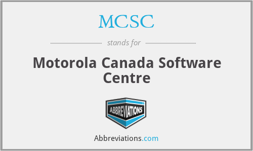 MCSC - Motorola Canada Software Centre