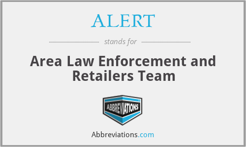 ALERT - Area Law Enforcement and Retailers Team