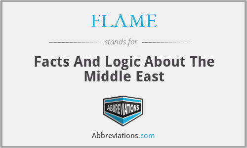 FLAME - Facts And Logic About The Middle East