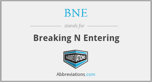 BNE - Breaking N Entering