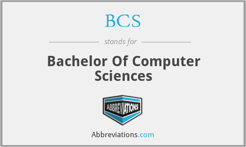BCS - Bachelor Of Computer Sciences