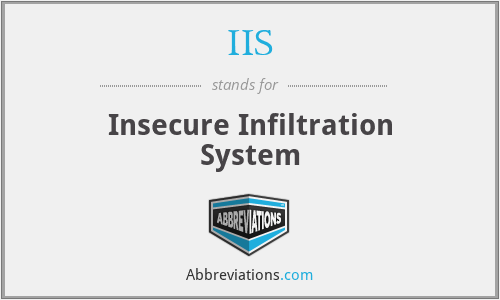 IIS - Insecure Infiltration System