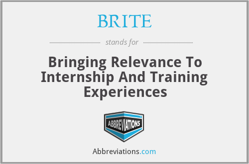 BRITE - Bringing Relevance To Internship And Training Experiences