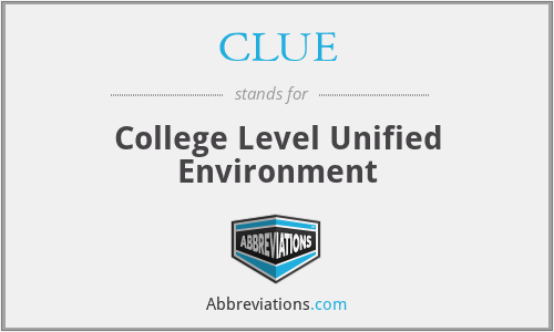 CLUE - College Level Unified Environment