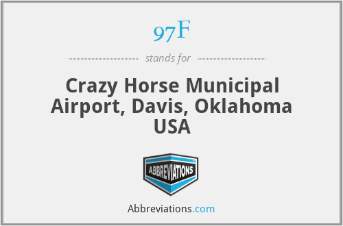 97F - Crazy Horse Municipal Airport, Davis, Oklahoma USA