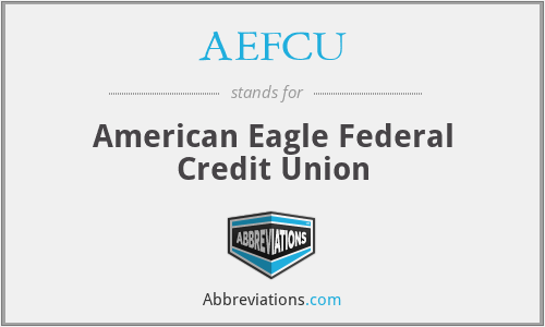 AEFCU - American Eagle Federal Credit Union