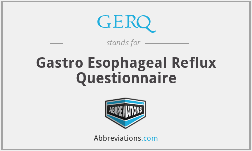 GERQ - Gastro Esophageal Reflux Questionnaire
