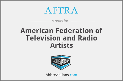 AFTRA - American Federation of Television and Radio Artists