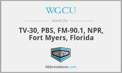 WGCU - TV-30, PBS, FM-90.1, NPR, Fort Myers, Florida