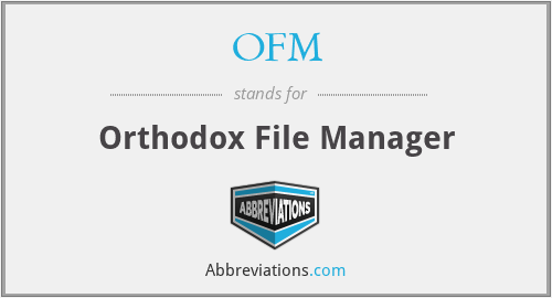 OFM - Orthodox File Manager