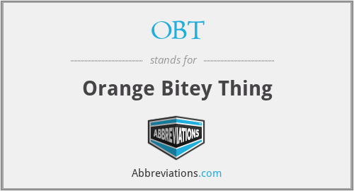 OBT - Orange Bitey Thing