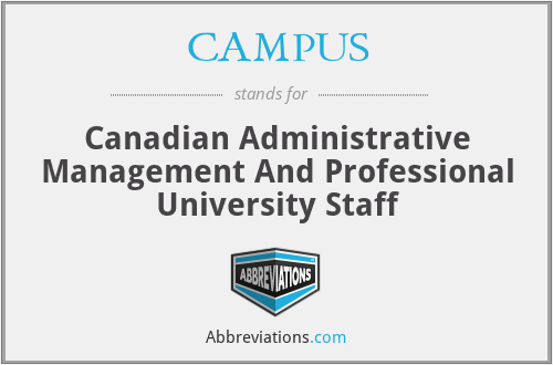 CAMPUS - Canadian Administrative Management And Professional University Staff
