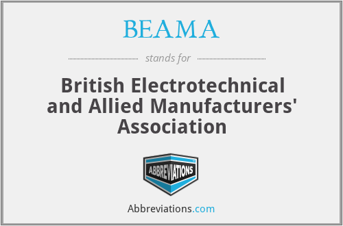 BEAMA - British Electrotechnical and Allied Manufacturers' Association