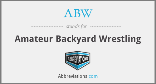 ABW - Amateur Backyard Wrestling