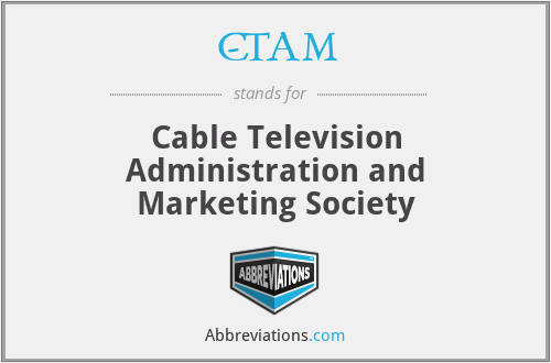 C-TAM - Cable Television Administration and Marketing Society