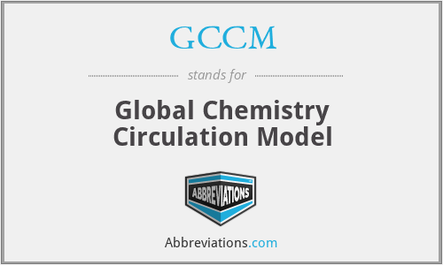 GCCM - Global Chemistry Circulation Model