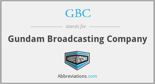 GBC - Gundam Broadcasting Company