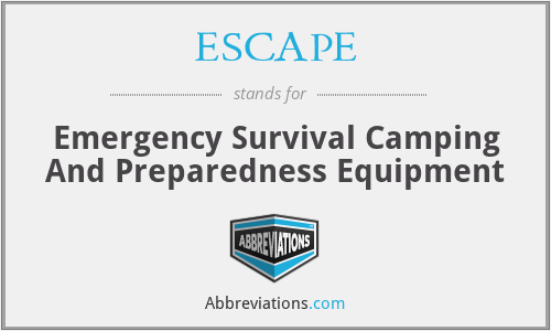 ESCAPE - Emergency Survival Camping And Preparedness Equipment