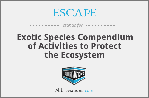 ESCAPE - Exotic Species Compendium of Activities to Protect the Ecosystem