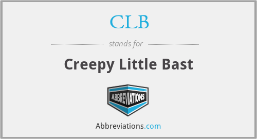 CLB - Creepy Little Bast
