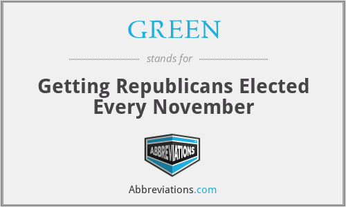GREEN - Getting Republicans Elected Every November