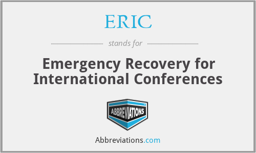 ERIC - Emergency Recovery for International Conferences