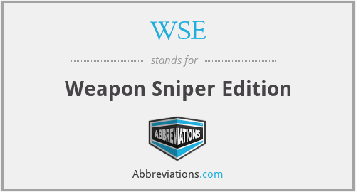 WSE - Weapon Sniper Edition