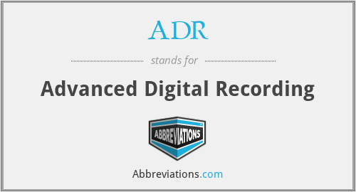 ADR - Advanced Digital Recording