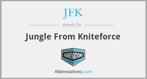 JFK - Jungle From Kniteforce