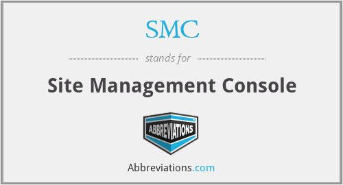 SMC - Site Management Console