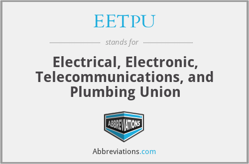 EETPU - Electrical, Electronic, Telecommunications, and Plumbing Union