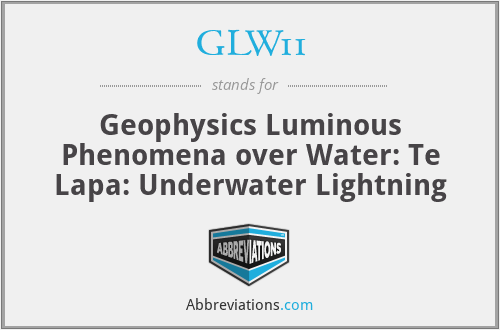 GLW11 - Geophysics Luminous Phenomena over Water: Te Lapa: Underwater Lightning