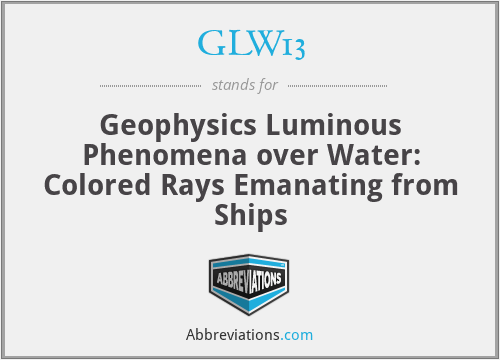 GLW13 - Geophysics Luminous Phenomena over Water: Colored Rays Emanating from Ships